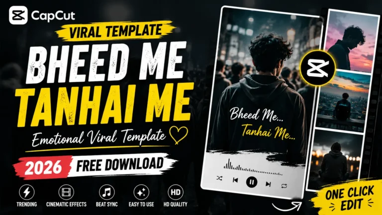 Bheed Me Tanhai Me Viral CapCut Template 2026 | Free Download