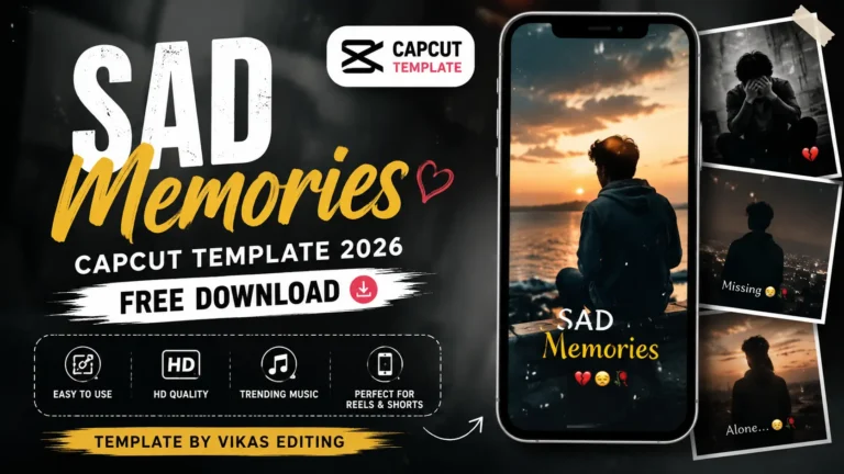 Sad Memories CapCut Template 2026 | Free Download